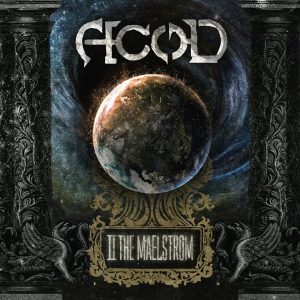 A.c.o.D - To the Maelstrom - (France) 2015 - Mixing, Mastering