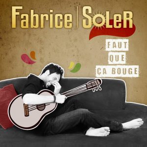 Fabrice Soler – Faut que ça bouge (France) 2015 Mixing, Mastering