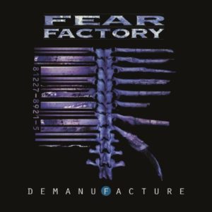Fear Factory - Demanufacture (25th Anniversary) - Remaster for Vinyl & Digital