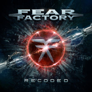 Fear Factory - Recoded - (USA) 2022 - Mixing, Mastering